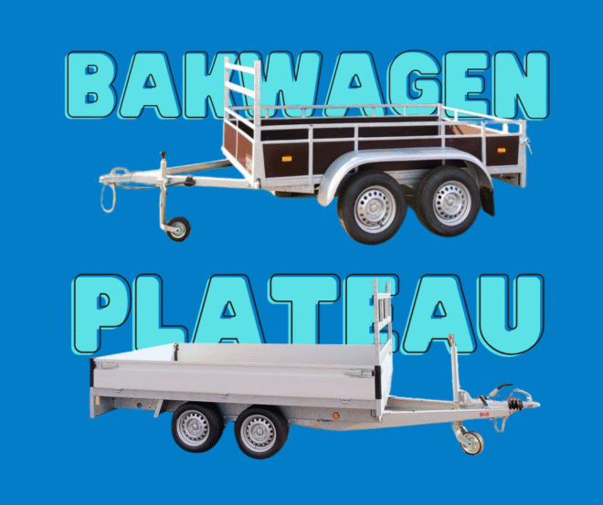 Wat is het verschil tussen bakaanhangers en plateauwagens?